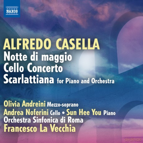 A. Casella: Casella: Notte Di Maggio/ Cello Concerto/ Scarlattiana [CD]
