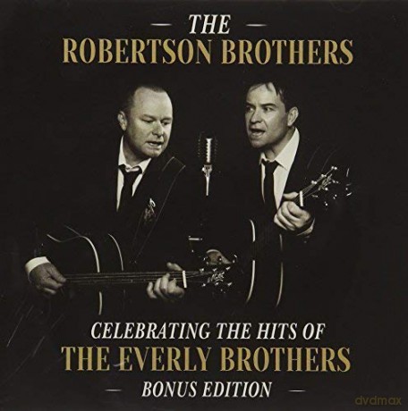 The Robertson Brothers: Celebrating The Hits Of The Everly Brothers [CD]