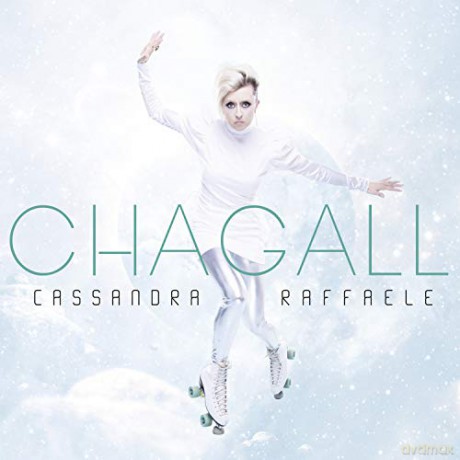 Cassandra Raffaele: Chagall [CD]