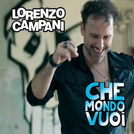 Lorenzo Campani: Che Mondo Vuoi [CD]