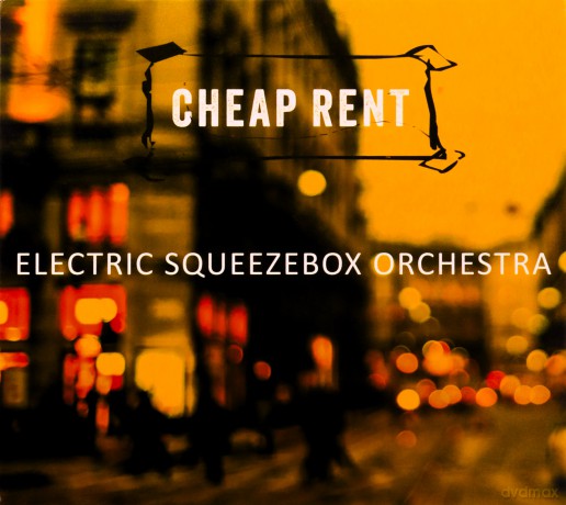 Electric Squeezebox Orchestra: Cheap Rent [CD]