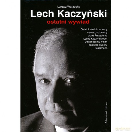 Lech Kaczyński - Ostatni wywiad - Łukasz Warzecha [KSIĄŻKA]