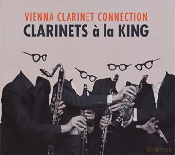 Vienna Clarinet Connection: Clarinets A La King [CD]