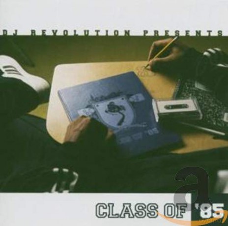 DJ Revolution: Class Of '85 [CD]