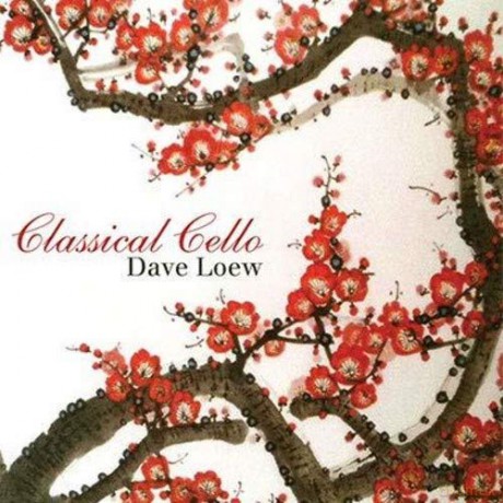 Dave Loew: Classical Cello [CD]