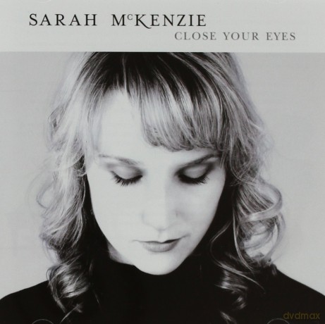 Sarah Mckenzie: Close Your Eyes [CD]