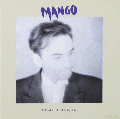 Mango: Come l'acqua [CD]