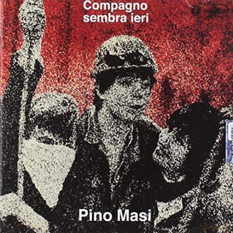 Pino Masi: Compagno Sembra Ieri [CD]