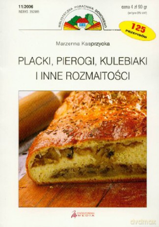 Placki, pierogi, kulebiaki i inne rozmaitości - Marzenna Kasprzycka [KSIĄŻKA]