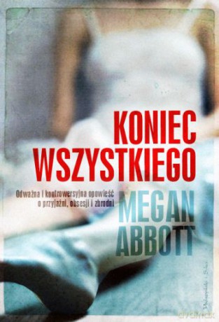 Koniec wszystkiego - Megan Abbott [KSIĄŻKA]