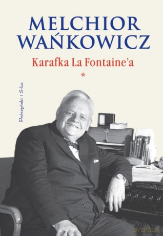 Karafka La Fontaine'a. Tom I - Melchior Wańkowicz [KSIĄŻKA]