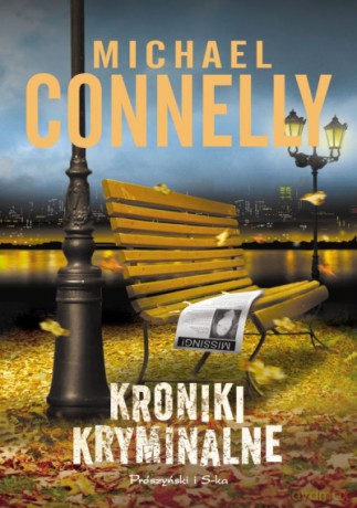 Kroniki kryminalne - Michael Connelly [KSIĄŻKA]
