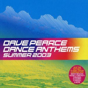 Dave Pearce Dance Anthems Summer 2003 [2CD]