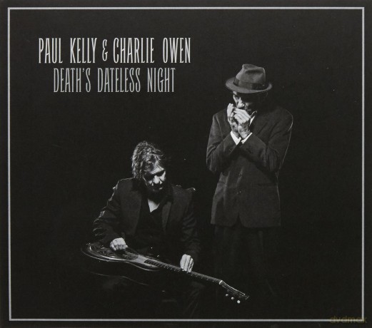 Charlie Owen Paul Kelly: Deaths Dateless Night - Paul [CD]