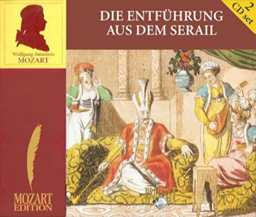 Wolfgang Amadeus Mozart: Die Entfuhrung Aus Derm Serail [CD]