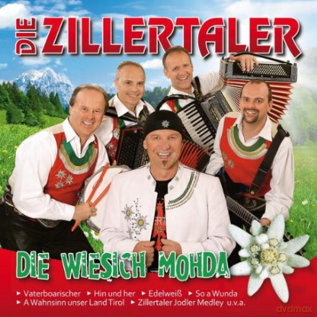 Die Zillertaler: Die Wiesich Mohda [CD]