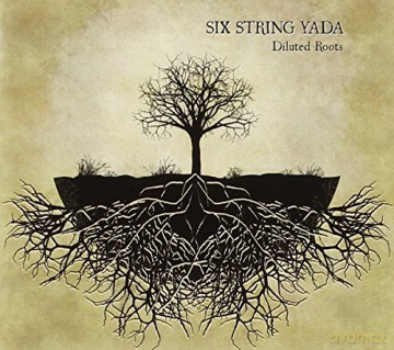 Six String Yada: Diluted Roots [CD]