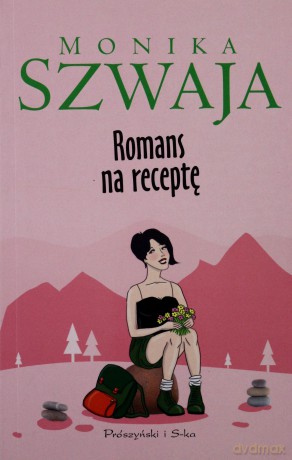 Romans na receptę - Monika Szwaja [KSIĄŻKA]
