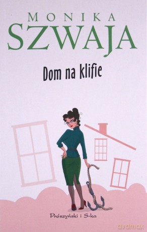 Dom na klifie - Monika Szwaja [KSIĄŻKA]