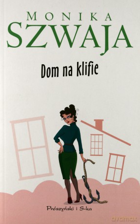 Dom na klifie - Monika Szwaja [KSIĄŻKA]