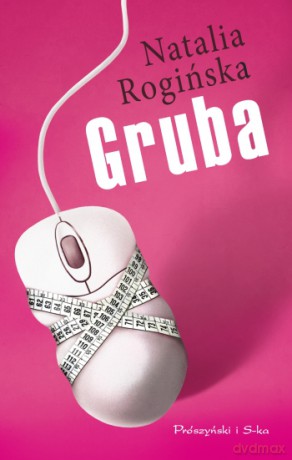 Gruba - Natalia Rogińska [KSIĄŻKA]