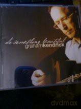 Graham Kendrick: Do Something Beautiful [CD]
