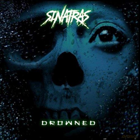 Sinatras: Drowned [CD]