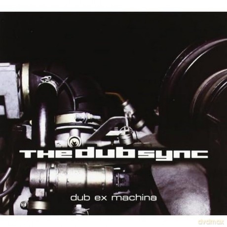 Dub Sync The: Dub Ex Machina [CD]
