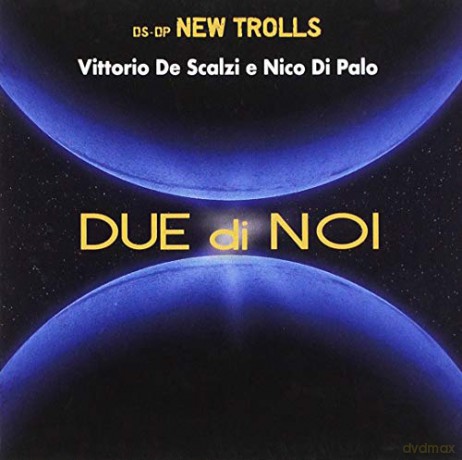 Vittorio De Scalzi E Nico Di Palo: Due Di Noi [CD]