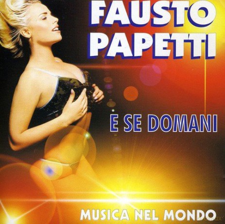 Fausto Papetti: E Se Domani [CD]