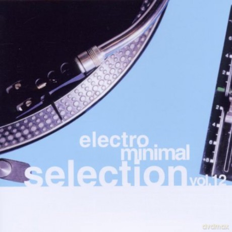 Electro Minimal Selection vol.12 [2CD]
