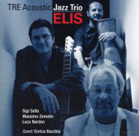 Tre Acoustic Jazz Trio: Elis [CD]