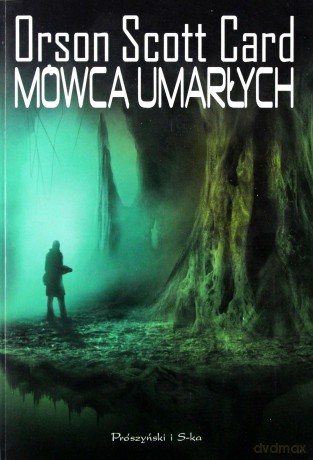 Mówca umarłych - Orson Scott Card [KSIĄŻKA]