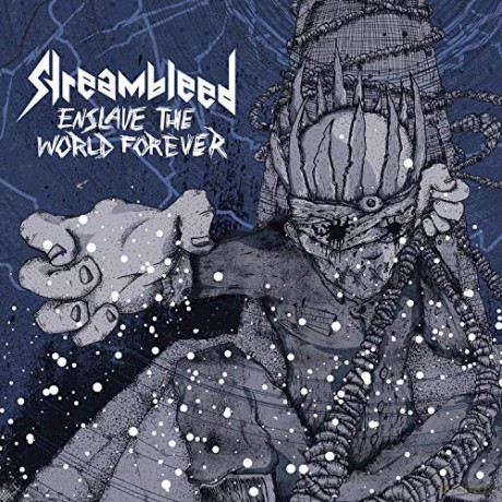 Streambleed: Enslave The World Forever [CD]