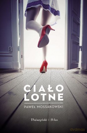 Ciało lotne - Paweł  Mossakowski [KSIĄŻKA]
