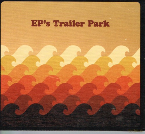 eP's Trailer Park: Ep's Trailer Park [CD]