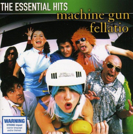 Machine Gun Fellatio: Essential Hits [CD]