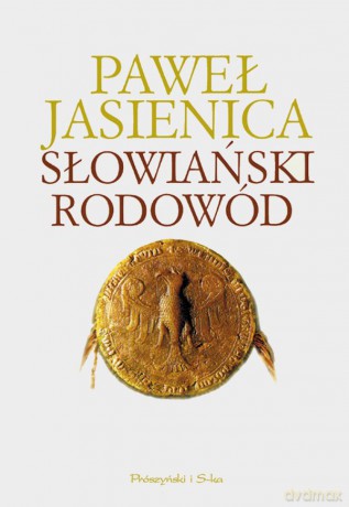 Słowiański rodowód - Paweł Jasienica [KSIĄŻKA]