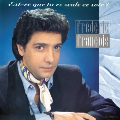 Frederic Francois: Est-Ce Que Tu Es Seule Ce Soir [CD]