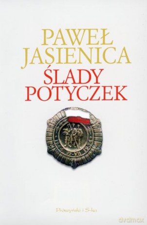 Ślady potyczek - Paweł Jasienica [KSIĄŻKA]