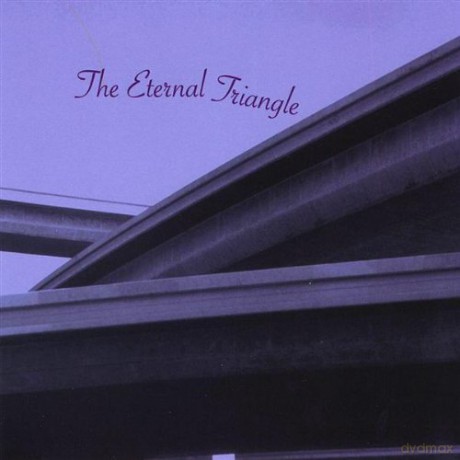 Eternal Triangle: Eternal Triangle [CD]