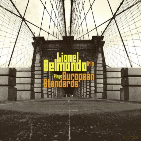 Lionel Belmondo: European Standards - Lionel Belmondo Trio [CD]