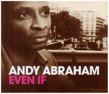 Andy Abraham: Even If [CD]