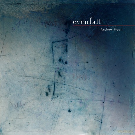 Andrew Heath: Evenfall [CD]