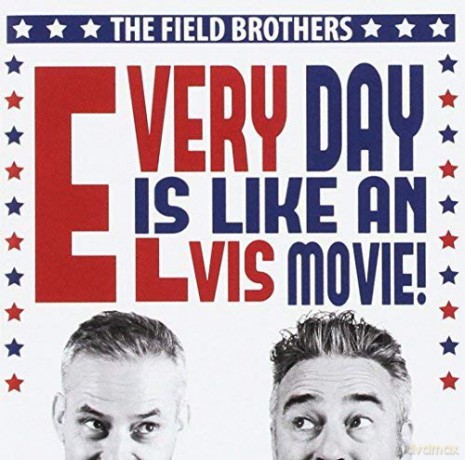 Field Brothers: Every Day Is Like An Elvis [CD]