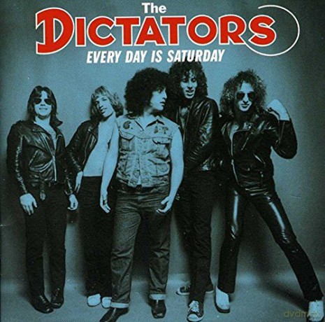 Dictators: Every Day Is Saturday [CD]