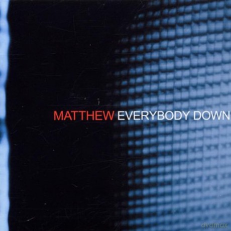 Matthew: Everybody Down [CD]