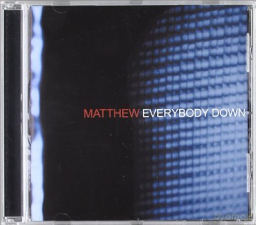 Matthew: Everybody Down [CD]