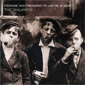 The Walkmen: Everyone Who Pretended To Like Me Is Gone [CD]