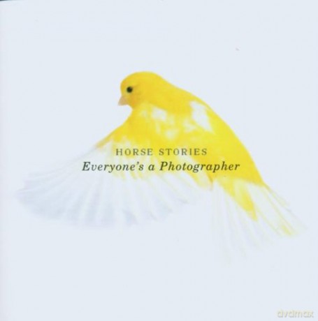 Horse Stories: Everyone's A Photographer [CD]
